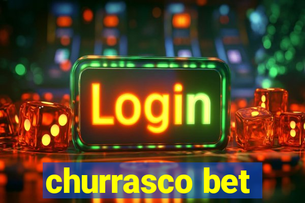 churrasco bet